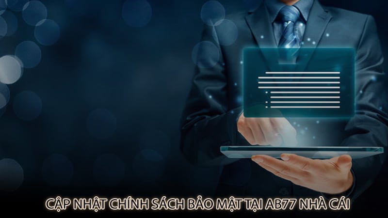 Cập nhật chính sách bảo mật tại ab77 nhà cái