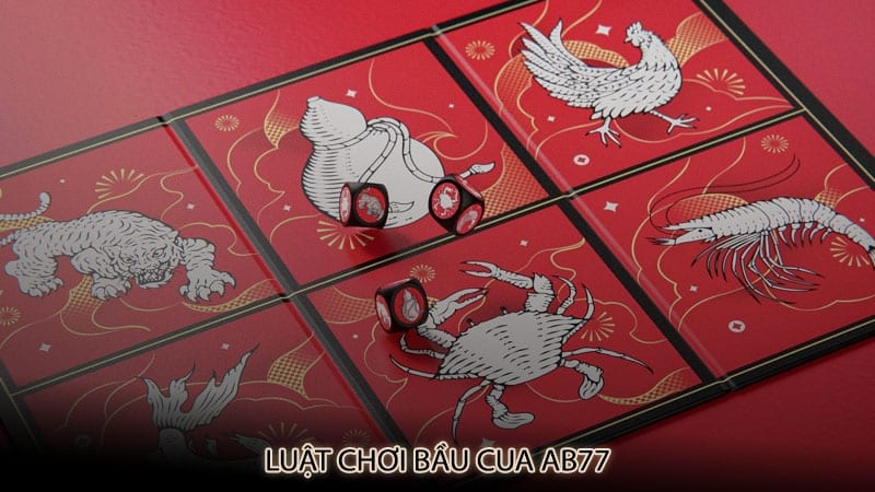 Luật chơi bầu cua ab77