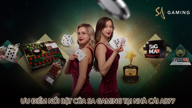 Ưu điểm nổi bật của SA Gaming tại nhà cái AB77