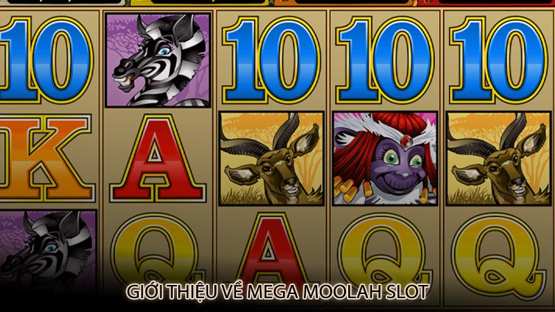 Giới thiệu về Mega Moolah slot